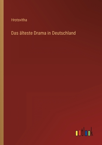 Das älteste Drama in Deutschland