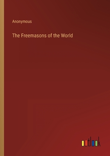 The Freemasons of the World