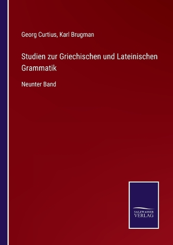 Studien zur Griechischen und Lateinischen Grammatik