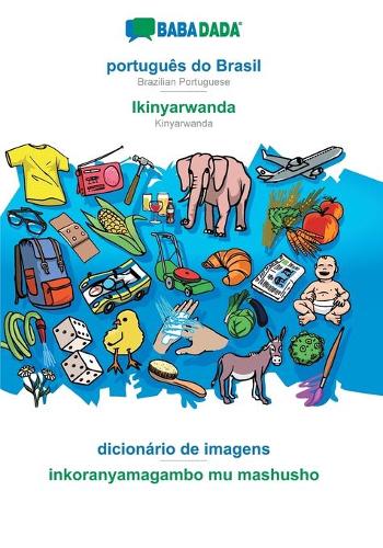 português do Brasil - Ikinyarwanda, dicionário de imagens: BABADADA Brazilian Portuguese - Kinyarwanda, visual dictionary