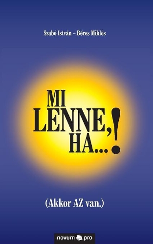 Mi lenne, ha...!