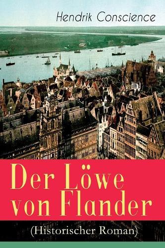 Der Löwe von Flander (Historischer Roman)
