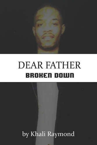 Dear Father: Broken Down(3 Broken Down)
