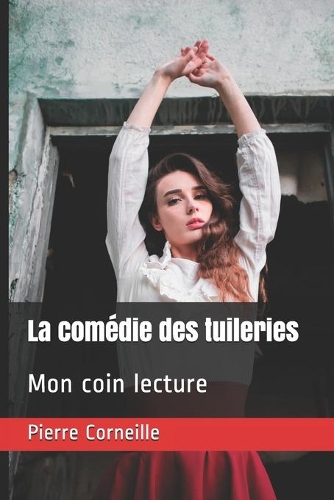 La comédie des tuileries: Mon coin lecture