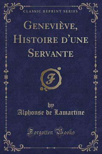 Geneviève, Histoire d'Une Servante (Classic Reprint)