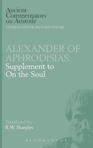 Alexander of Aphrodisias: Supplement to On the Soul(Ancient Commentators on Aristotle)
