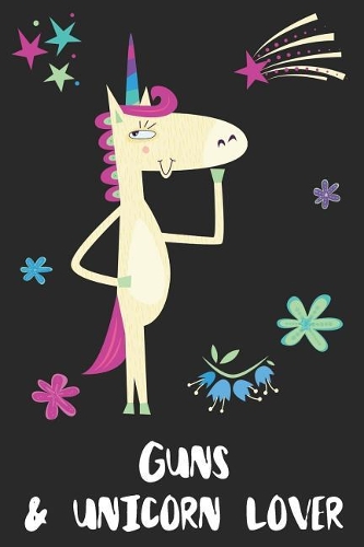 Guns & Unicorn Lover