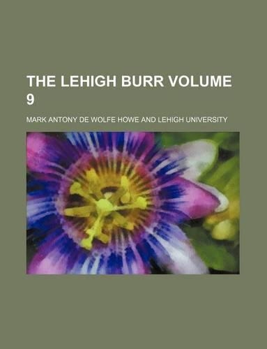 The Lehigh Burr Volume 9: (English)