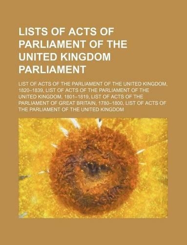 Lists of Acts of Parliament of the United Kingdom Parliament
