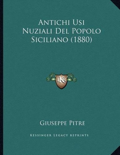 Antichi Usi Nuziali del Popolo Siciliano (1880)