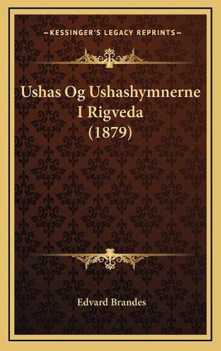 Ushas Og Ushashymnerne I Rigveda (1879)