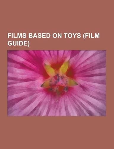 Films Based on Toys (Film Guide)