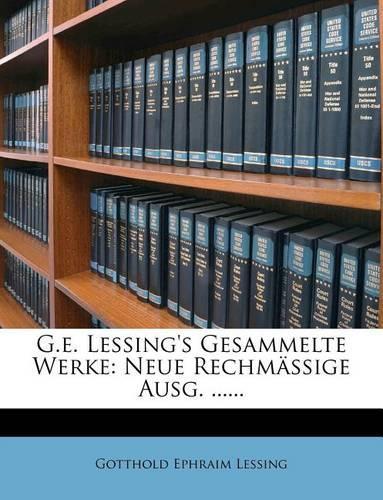 G.E. Lessing's Gesammelte Werke
