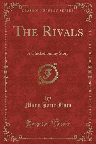 The Rivals: A Chickahominy Story (Classic Reprint)(English)
