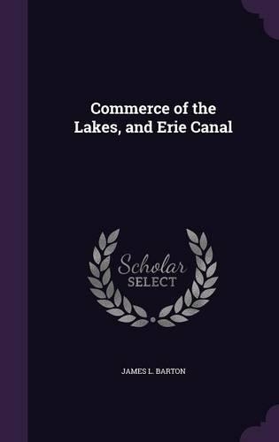 Commerce of the Lakes, and Erie Canal