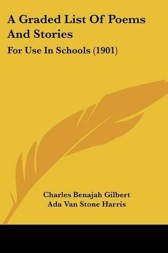 A Graded List Of Poems And Stories: For Use In Schools (1901)(English)