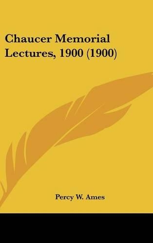 Chaucer Memorial Lectures, 1900 (1900)