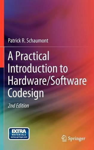 A Practical Introduction to Hardware/Software Codesign
