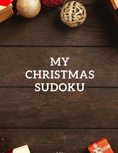 My Christmas Sudoku: 100 Easy Puzzles In Large Print Holiday Themed(9 Easy Halloween Sudoku)