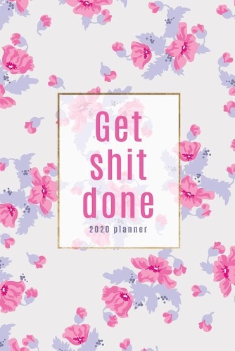 Get Shit Done 2020 Planner