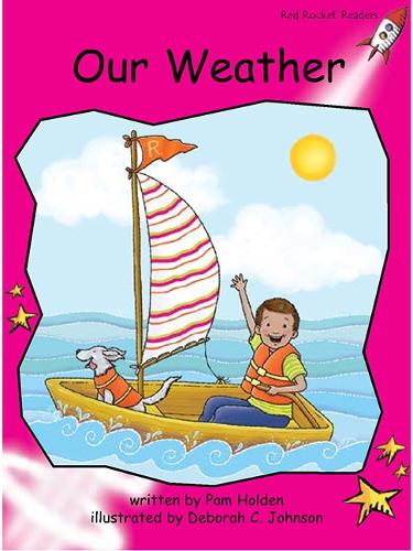 Red Rocket Readers: Emergent Fiction Set C: Our Weather Big Book Edition (Reading Level 1/F&P Level A)(Red Rocket Readers)