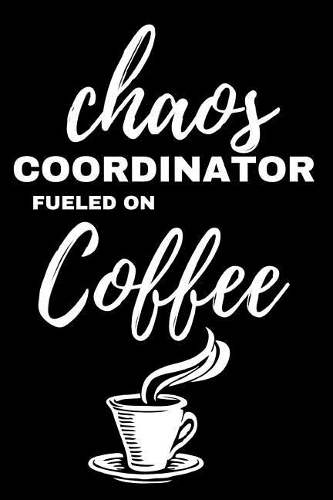 Chaos Coordinator Fueled on Coffee