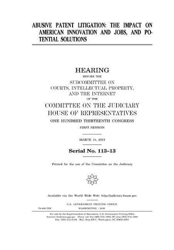 Abusive Patent Litigation: The Impact on American Innovation and Jobs, and Potential Solutions: Hearing Before the Subcommittee on Courts, Intellectual Property, and the Inter