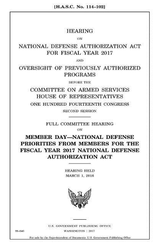 Hearing on National Defense Authorization Act for Fiscal Year 2017 and oversight of previously authorized programs before the Committee on Armed Services, House of Representatives, One Hundred Fourteenth Congress, second session