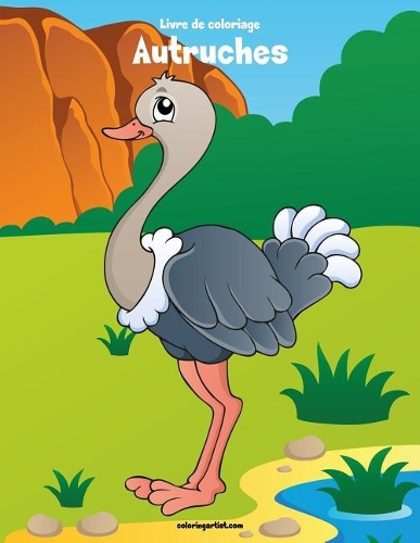 Livre de coloriage Autruches 1: (1 Autruches)