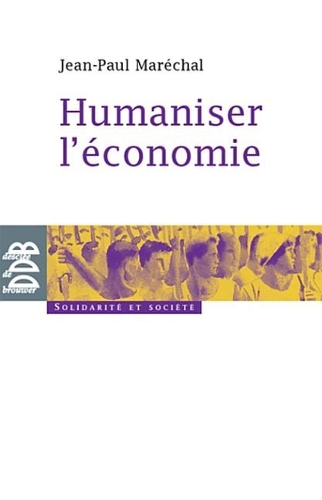 Humaniser L'Economie