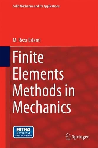 Finite Elements Methods in Mechanics: (216 Solid Mechanics and Its Applications)