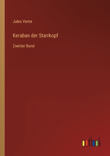 Keraban der Starrkopf: Zweiter Band