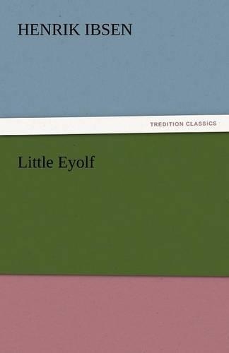 Little Eyolf: (English)