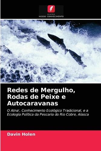 Redes de Mergulho, Rodas de Peixe e Autocaravanas