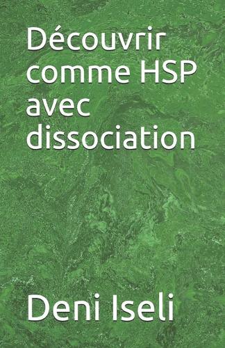 Découvrir comme HSP avec dissociation