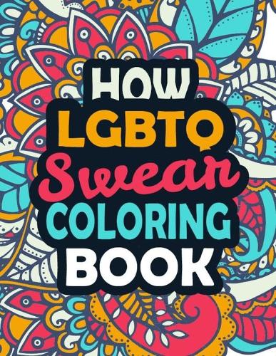 How LGBTQ Swear Coloring Book