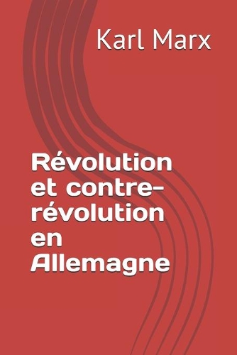 Révolution et contre-révolution en Allemagne