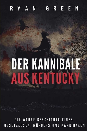 Der Kannibale Aus Kentucky