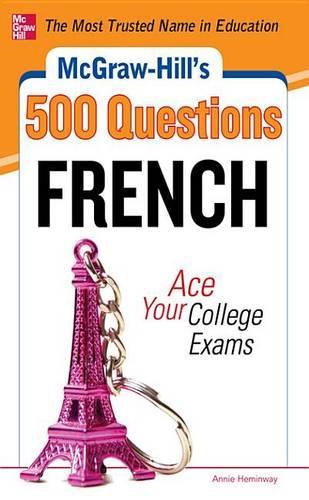 McGraw-Hill's 500 French Questions: Ace Your College Exams
