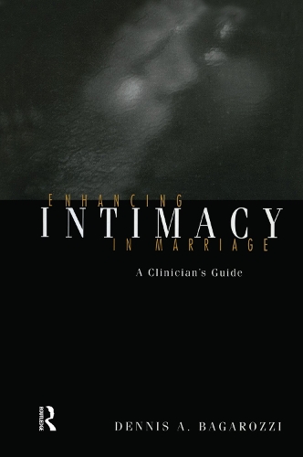Enhancing Intimacy in Marriage: A Clinician's Guide(English)