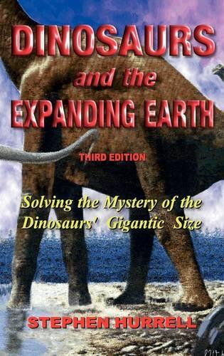 Dinosaurs and the Expanding Earth: (English)