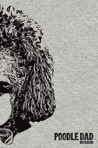Poodle Dad Notebook