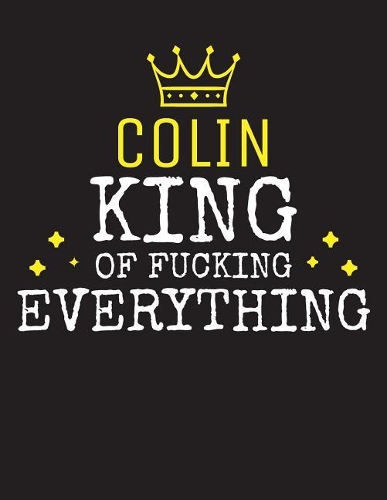 COLIN - King Of Fucking Everything