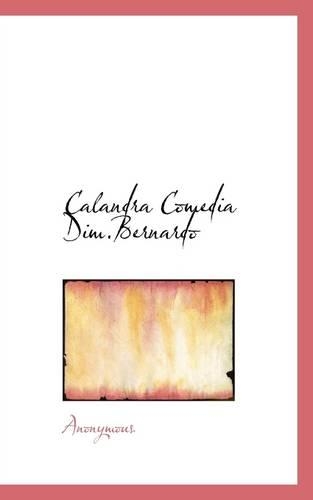 Calandra Comedia Dim.Bernardo: (English)