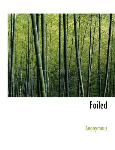 Foiled: (English)