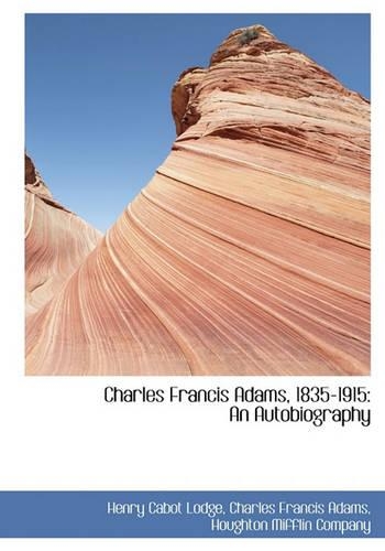 Charles Francis Adams, 1835-1915