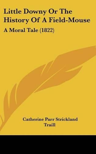 Little Downy or the History of a Field-Mouse