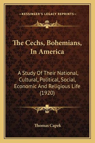 The Cechs, Bohemians, In America