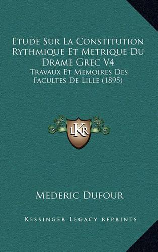 Etude Sur La Constitution Rythmique Et Metrique Du Drame Grec V4