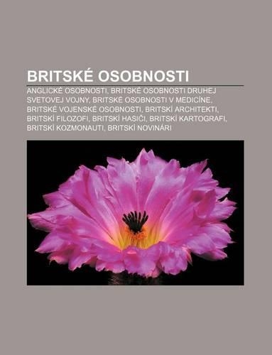 Britske Osobnosti: Anglicke Osobnosti, Britske Osobnosti Druhej Svetovej Vojny, Britske Osobnosti V Medicine, Britske Vojenske Osobnosti(Slovak)
